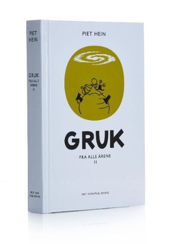 Piet Hein – Gruk aus allen Jahren II (300 Gruk)