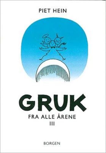 Piet Hein - Gruk Fra Alle Årene III (300 Gruk)