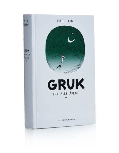 Piet Hein - Gruk aus allen Jahren V (300 Gruk)